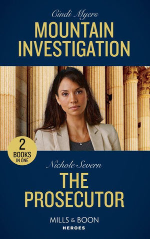Mountain Investigation / The Prosecutor: Mountain Investigation / The Prosecutor (A Marshal Law Novel) (Mills &amp; Boon Heroes)