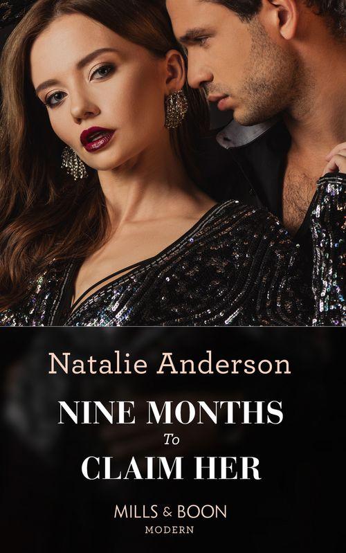 Rebels, Brothers, Billionaires - Nine Months To Claim Her (Mills &amp; Boon Modern) (Rebels, Brothers, Billionaires, Book 2)