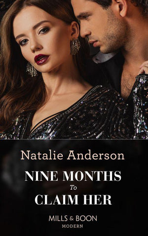 Rebels, Brothers, Billionaires - Nine Months To Claim Her (Mills &amp; Boon Modern) (Rebels, Brothers, Billionaires, Book 2)