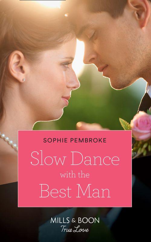 Wedding of the Year - Slow Dance With The Best Man (Mills &amp; Boon Cherish) (Wedding of the Year, Book 1)