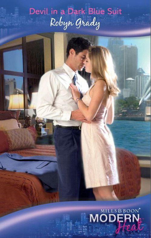 Devil in a Dark Blue Suit (Mills &amp; Boon Modern Heat): First edition