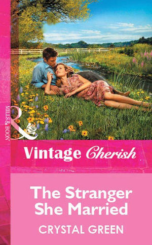 The Stranger She Married (Mills &amp; Boon Vintage Cherish): First edition