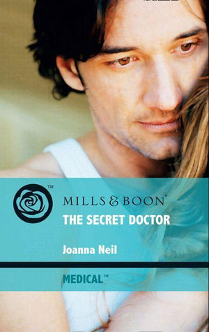 The Secret Doctor (Mills &amp; Boon Medical): First edition