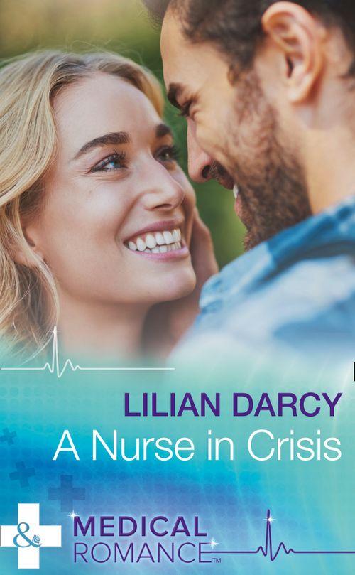 A Nurse In Crisis (Mills &amp; Boon Medical)