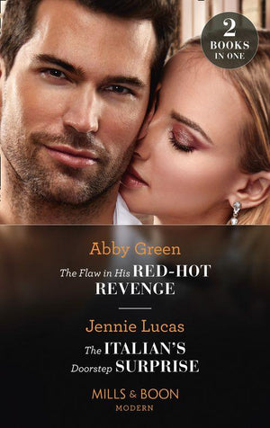The Flaw In His Red-Hot Revenge / The Italian's Doorstep Surprise: The Flaw in His Red-Hot Revenge (Hot Summer Nights with a Billionaire) / The Italian's Doorstep Surprise (9780263282566)