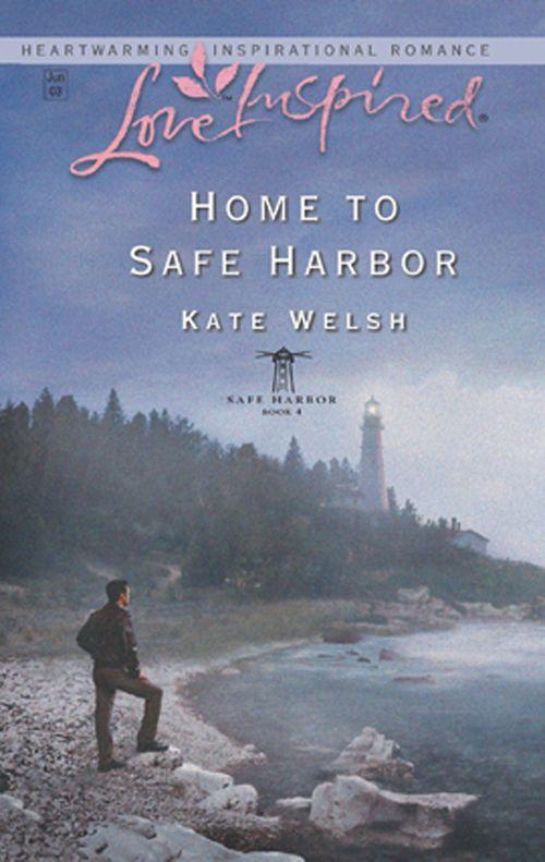 Safe Harbor - Home to Safe Harbor (Mills &amp; Boon Love Inspired) (Safe Harbor, Book 4): First edition