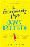 The Extraordinary Hope of Dawn Brightside (9780008364656)