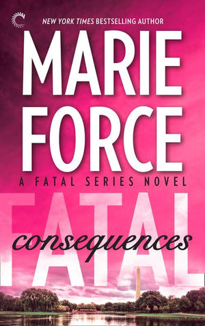The Fatal Series - Fatal Consequences (The Fatal Series, Book 3)