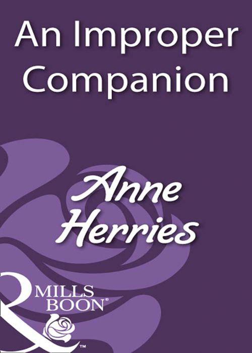 An Improper Companion (Mills &amp; Boon Historical): First edition