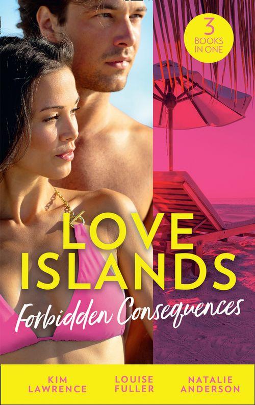 Love Islands: Forbidden Consequences: Her Nine Month Confession / Claiming His Wedding Night / The Secret That Shocked De Santis