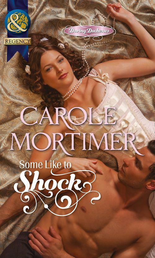 Daring Duchesses - Some Like to Shock (Mills &amp; Boon Historical) (Daring Duchesses, Book 2): First edition