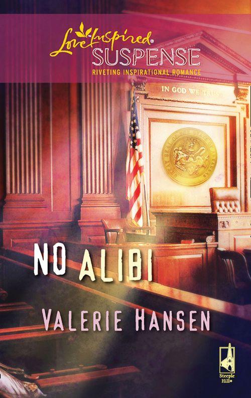 No Alibi (Mills &amp; Boon Love Inspired): First edition