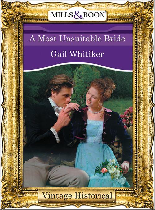 Regency - A Most Unsuitable Bride (Mills &amp; Boon Historical) (Regency, Book 51): First edition