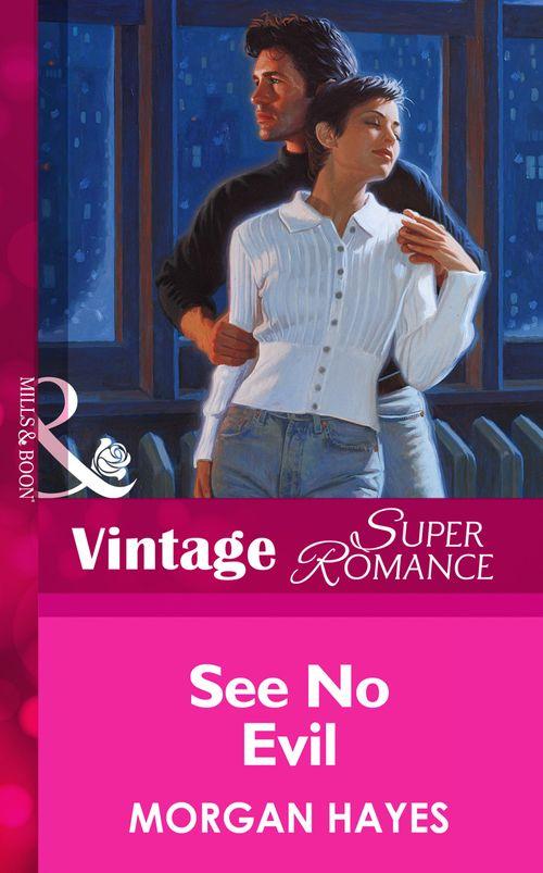See No Evil (Mills &amp; Boon Vintage Superromance): First edition