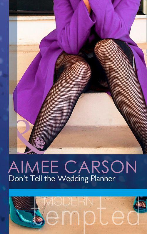 One Night in New Orleans - Don&#39;t Tell the Wedding Planner (Mills &amp; Boon Modern Tempted) (One Night in New Orleans, Book 2): First edition