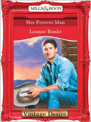 Her Forever Man (Mills &amp; Boon Desire): First edition