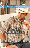 Her Cowboy Hero (Mills & Boon American Romance) (The Colorado Cades, Book 3): First edition (9781472071316)
