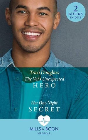 The Vet&#39;s Unexpected Hero / Her One-Night Secret: The Vet&#39;s Unexpected Hero (First Response in Florida) / Her One-Night Secret (First Response in Florida) (Mills &amp; Boon Medical)