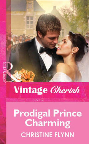 Prodigal Prince Charming (Mills &amp; Boon Vintage Cherish): First edition