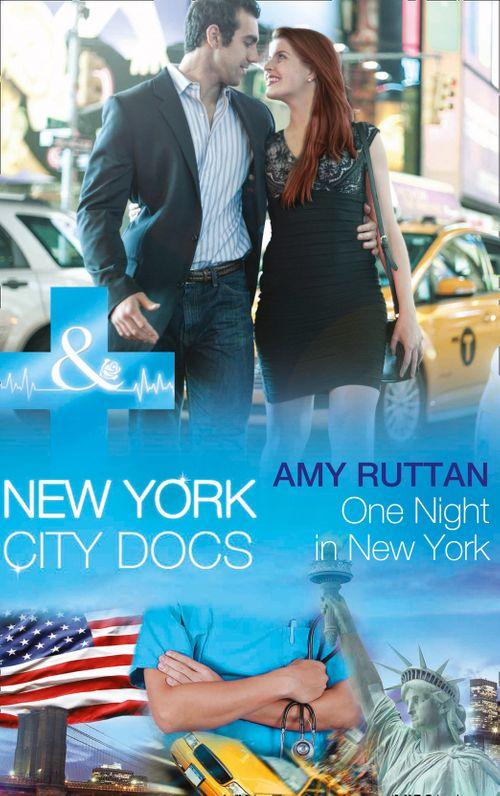 New York City Docs - One Night In New York (Mills &amp; Boon Medical) (New York City Docs, Book 4): First edition
