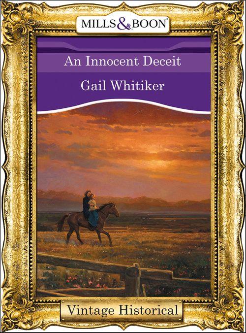 An Innocent Deceit (Mills & Boon Historical): First edition (9781472039866)