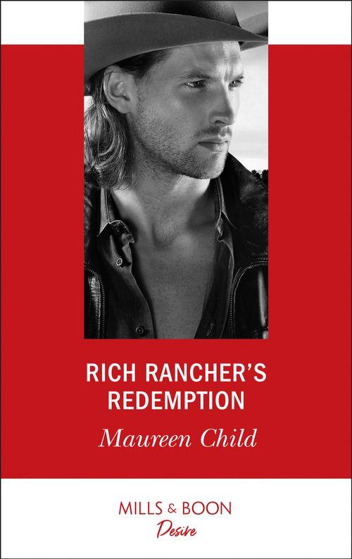 Texas Cattleman&#39;s Club: The Impostor - Rich Rancher&#39;s Redemption (Mills &amp; Boon Desire) (Texas Cattleman&#39;s Club: The Impostor, Book 2)