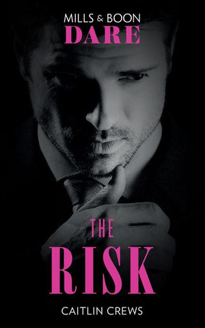 The Billionaires Club - The Risk (Mills &amp; Boon Dare) (The Billionaires Club, Book 2)