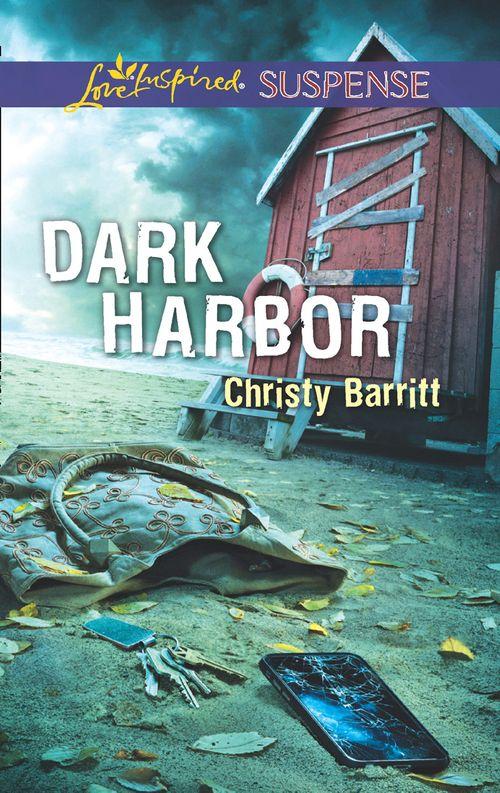 Dark Harbor (Mills &amp; Boon Love Inspired Suspense)