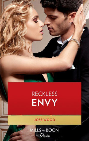 Dynasties: Seven Sins - Reckless Envy (Mills &amp; Boon Desire) (Dynasties: Seven Sins, Book 5)