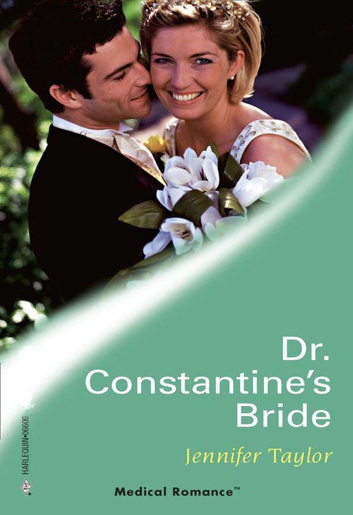 Dr Constantine&#39;s Bride (Mills &amp; Boon Medical): First edition