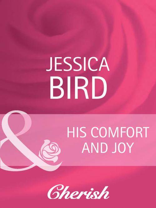 His Comfort and Joy (Mills & Boon Cherish) (The Moorehouse Legacy, Book 1): First edition (9781408944295)