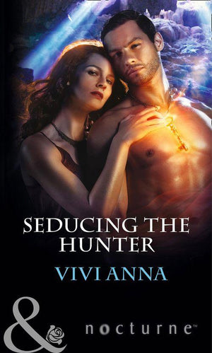 Seducing the Hunter (Mills &amp; Boon Nocturne): First edition