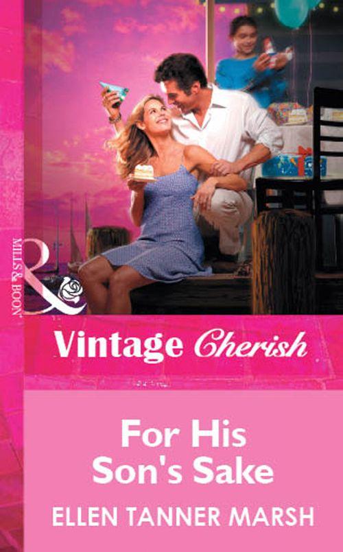 For His Son&#39;s Sake (Mills &amp; Boon Vintage Cherish): First edition