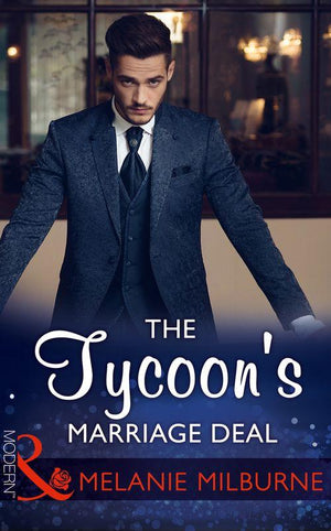 The Tycoon&#39;s Marriage Deal (Mills &amp; Boon Modern)