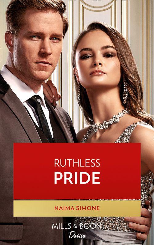 Dynasties: Seven Sins - Ruthless Pride (Mills &amp; Boon Desire) (Dynasties: Seven Sins, Book 1)