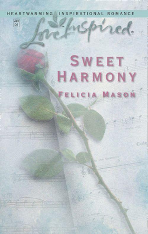 Sweet Harmony (Mills &amp; Boon Love Inspired): First edition