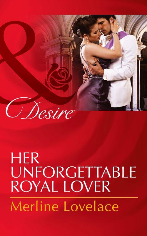 Duchess Diaries - Her Unforgettable Royal Lover (Mills &amp; Boon Desire) (Duchess Diaries, Book 3): First edition