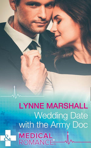 Summer Brides - Wedding Date With The Army Doc (Mills &amp; Boon Medical) (Summer Brides, Book 2)
