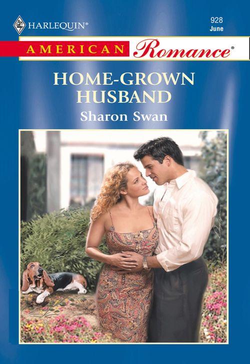 Home-Grown Husband (Mills &amp; Boon American Romance): First edition