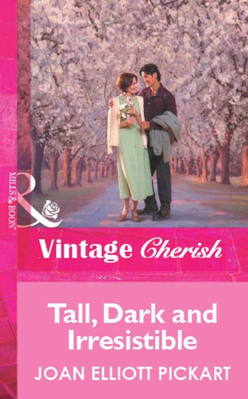 Tall, Dark And Irresistible (Mills &amp; Boon Vintage Cherish): First edition