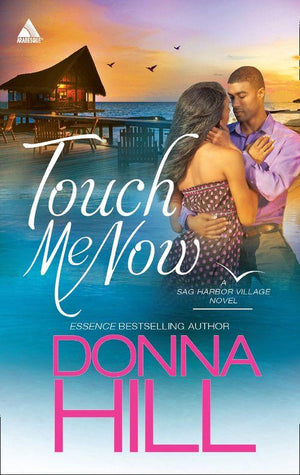 Sag Harbor Village - Touch Me Now (Sag Harbor Village, Book 3): First edition