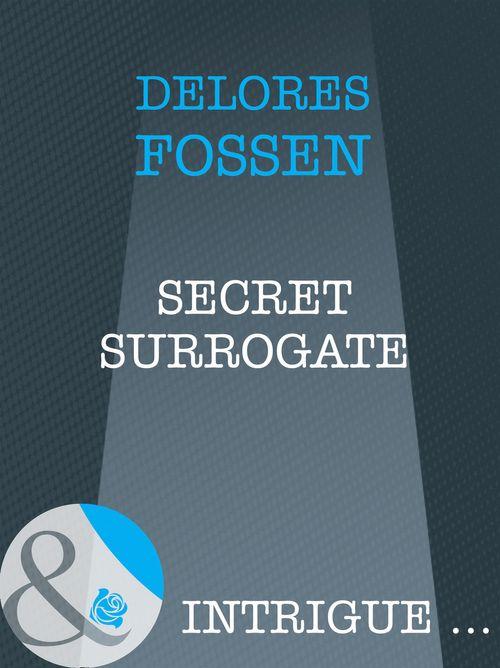 Secret Surrogate (Mills &amp; Boon Intrigue): First edition