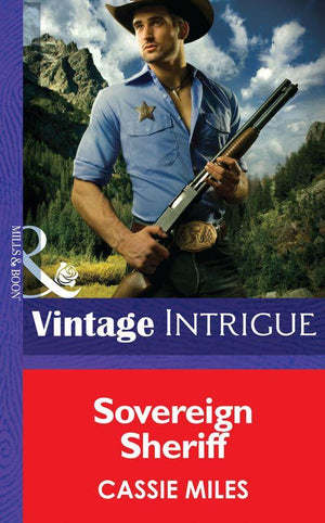 Cowboys Royale - Sovereign Sheriff (Mills &amp; Boon Intrigue) (Cowboys Royale, Book 5): First edition