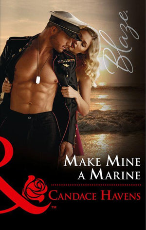 Uniformly Hot! - Make Mine A Marine (Mills &amp; Boon Blaze) (Uniformly Hot!, Book 69)