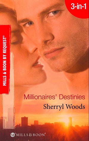 Millionaires&#39; Destinies: Isn&#39;t It Rich? / Priceless / Treasured (Mills &amp; Boon By Request): First edition