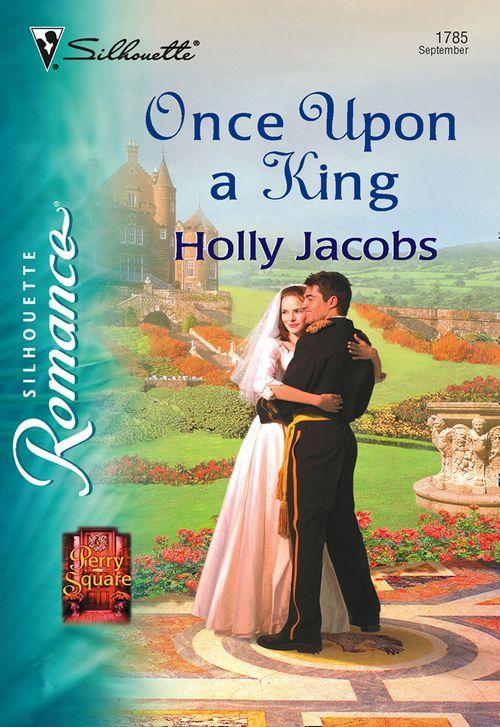 Once Upon a King (Mills &amp; Boon Silhouette): First edition