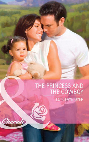 The Hunt for Cinderella - The Princess and the Cowboy (Mills &amp; Boon Cherish) (The Hunt for Cinderella, Book 1): First edition