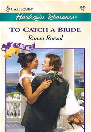 To Catch A Bride (Mills &amp; Boon Cherish): First edition