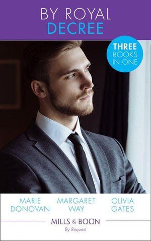 A Real Prince - By Royal Decree: Royally Romanced (A Real Prince) / The English Lord&#39;s Secret Son / Conveniently His Princess (Married by Royal Decree) (Mills &amp; Boon By Request) (A Real Prince)
