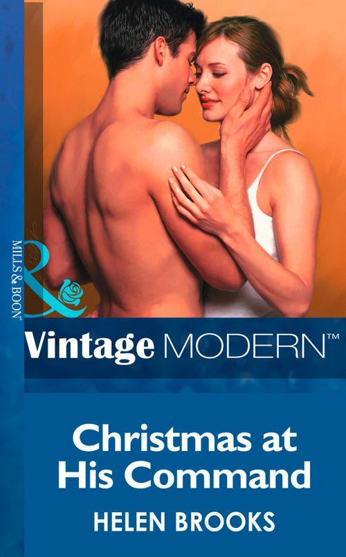 Christmas - Christmas At His Command (Mills &amp; Boon Modern) (Christmas, Book 28): First edition